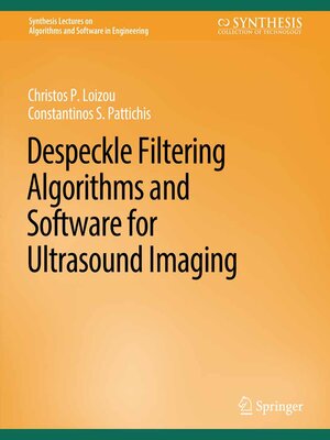 cover image of Despeckle Filtering Algorithms and Software for Ultrasound Imaging